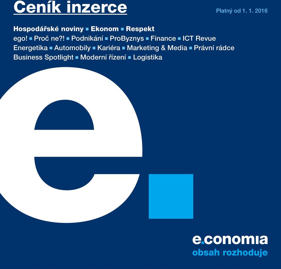 ! Podnikání ProByznys Finance ICT Revue Energetika