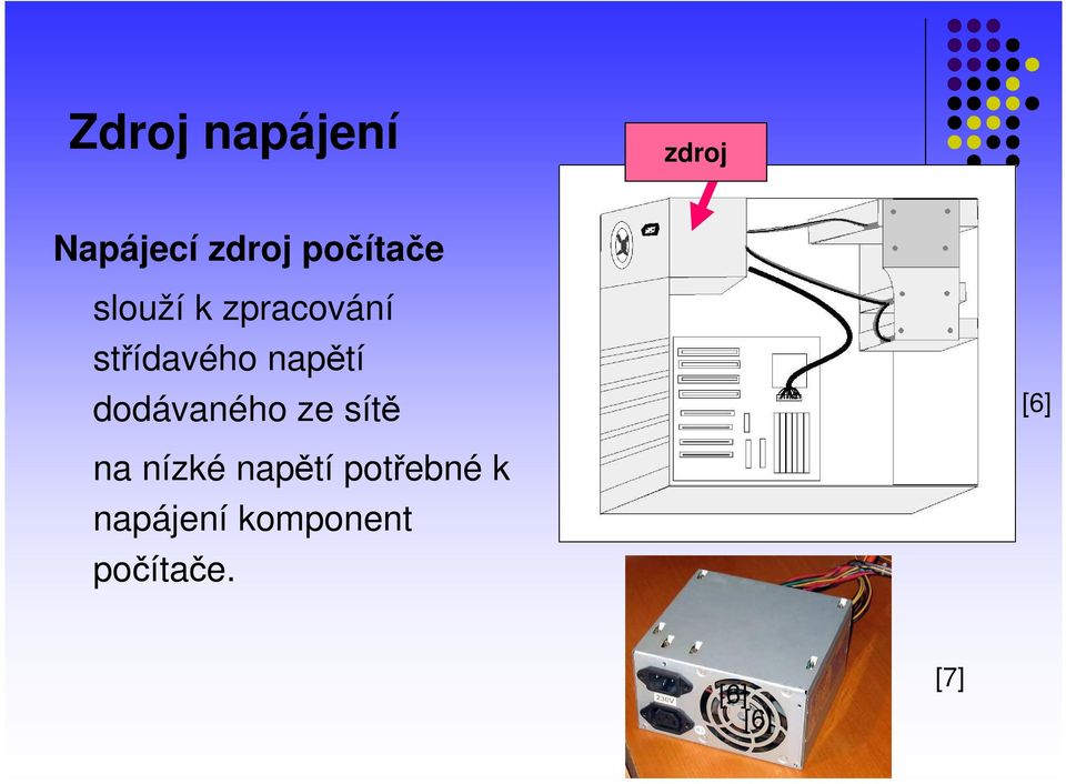 napětí dodávaného ze sítě [6] na nízké