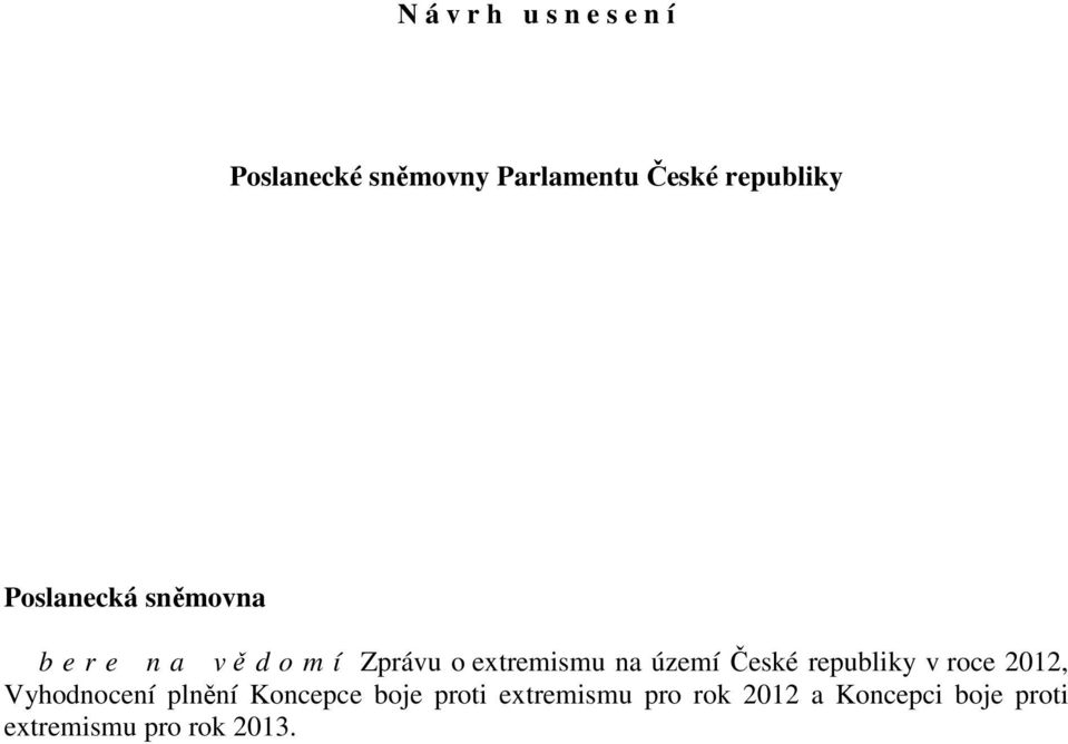 extremismu na území České republiky v roce 2012, Vyhodnocení plnění