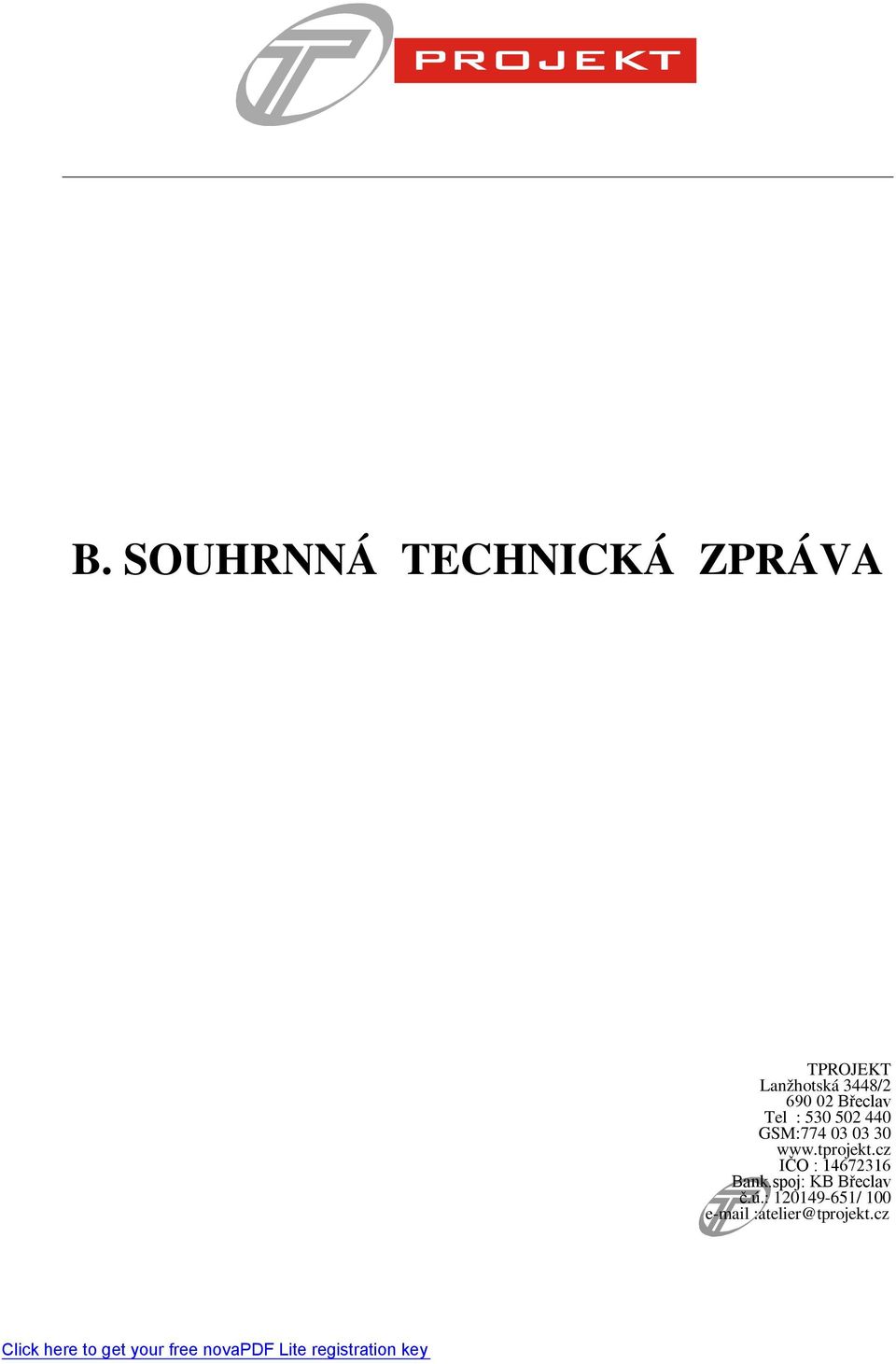 03 30 www.tprojekt.cz IČO : 14672316 Bank.