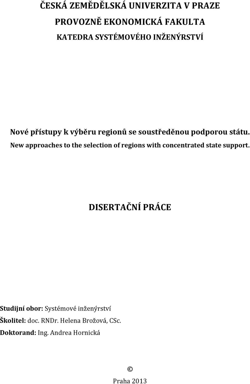 New approaches to the selection of regions with concentrated state support.