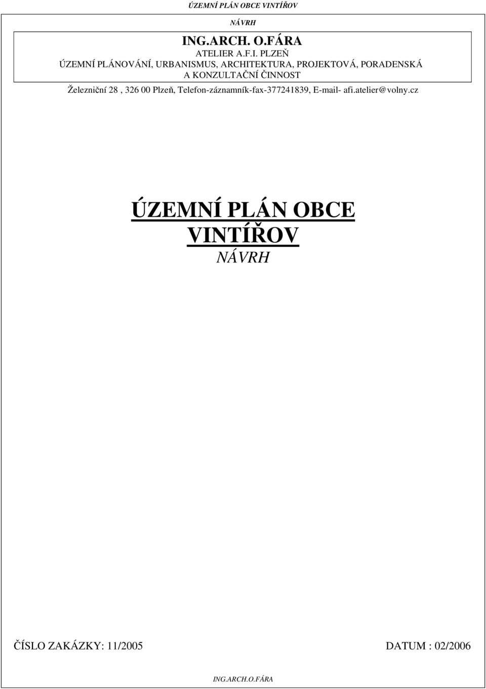 28, 326 00 Plze, Telefon-záznamník-fax-377241839, E-mail- afi.