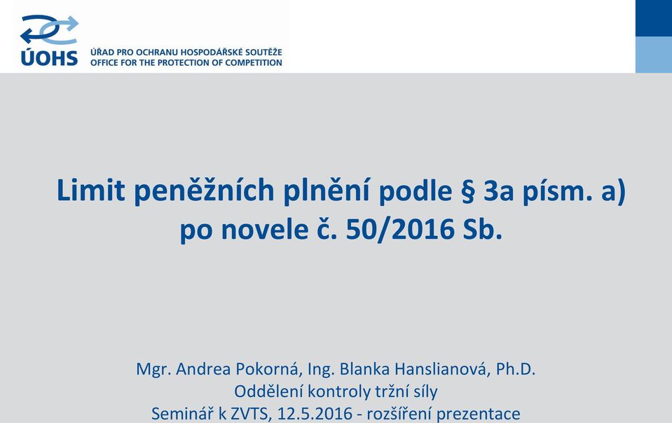 Andrea Pokorná, Ing. Blanka Hanslianová, Ph.D.