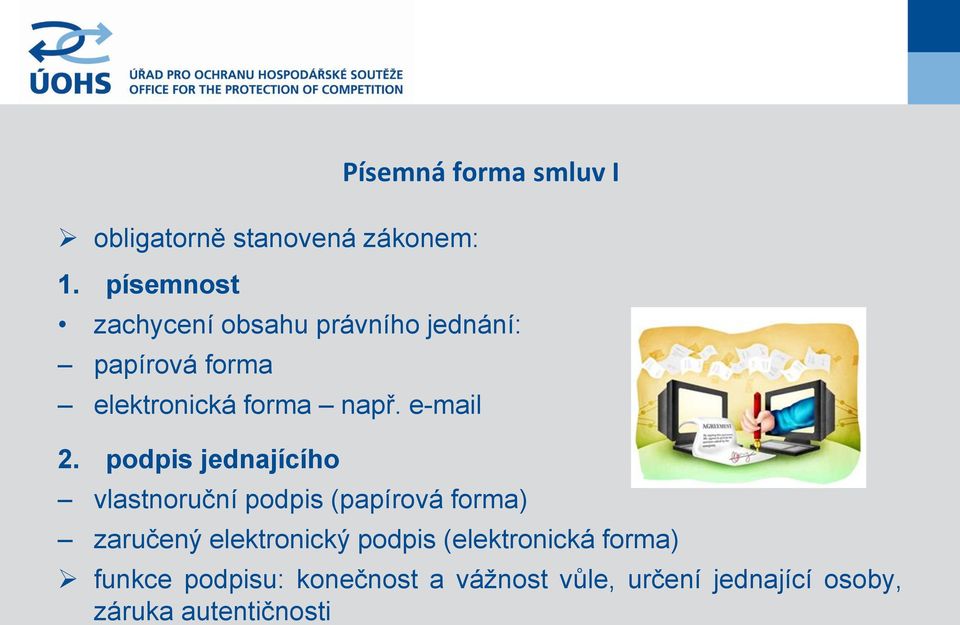 elektronická forma např. e-mail 2.