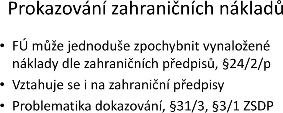 zahraničních předpisů, 24/2/p Vztahuje se i na