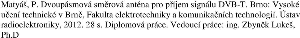 Brno: Vysoké učení technické v Brně, Fakulta elektrotechniky