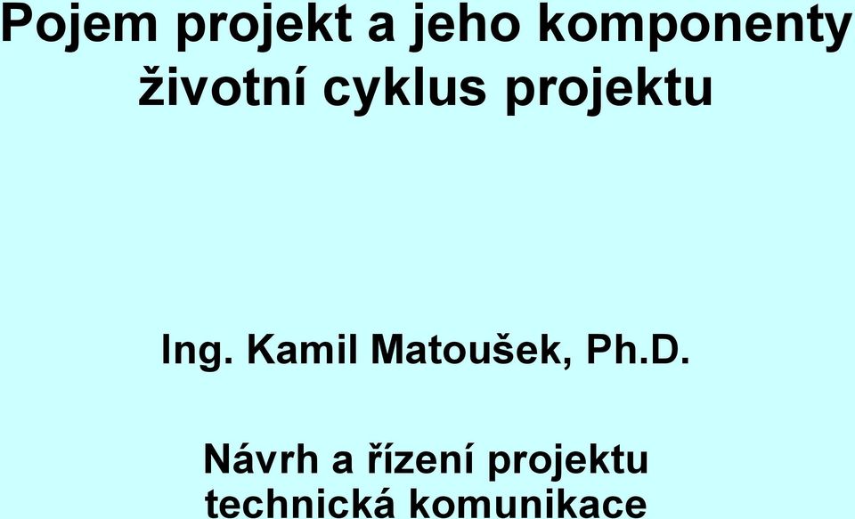 Kamil Matoušek, Ph.D.