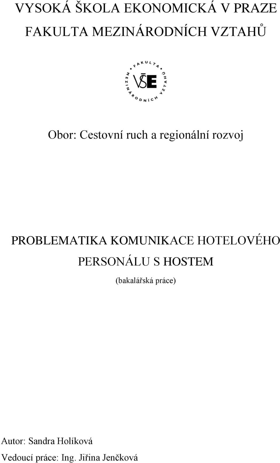 PROBLEMATIKA KOMUNIKACE HOTELOVÉHO PERSONÁLU S HOSTEM