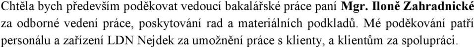 a materiálních podkladů.