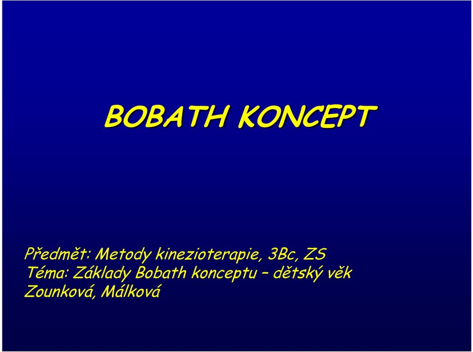 ZS Téma: Základy Bobath