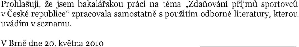 zpracovala samostatně s pouţitím odborné