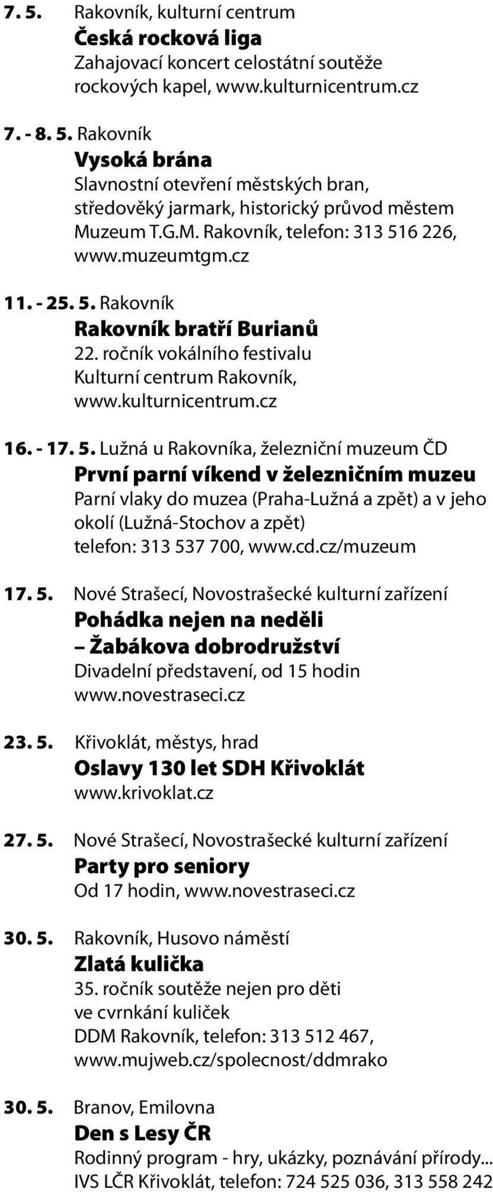 6 226, www.muzeumtgm.cz 11. - 25. 5.
