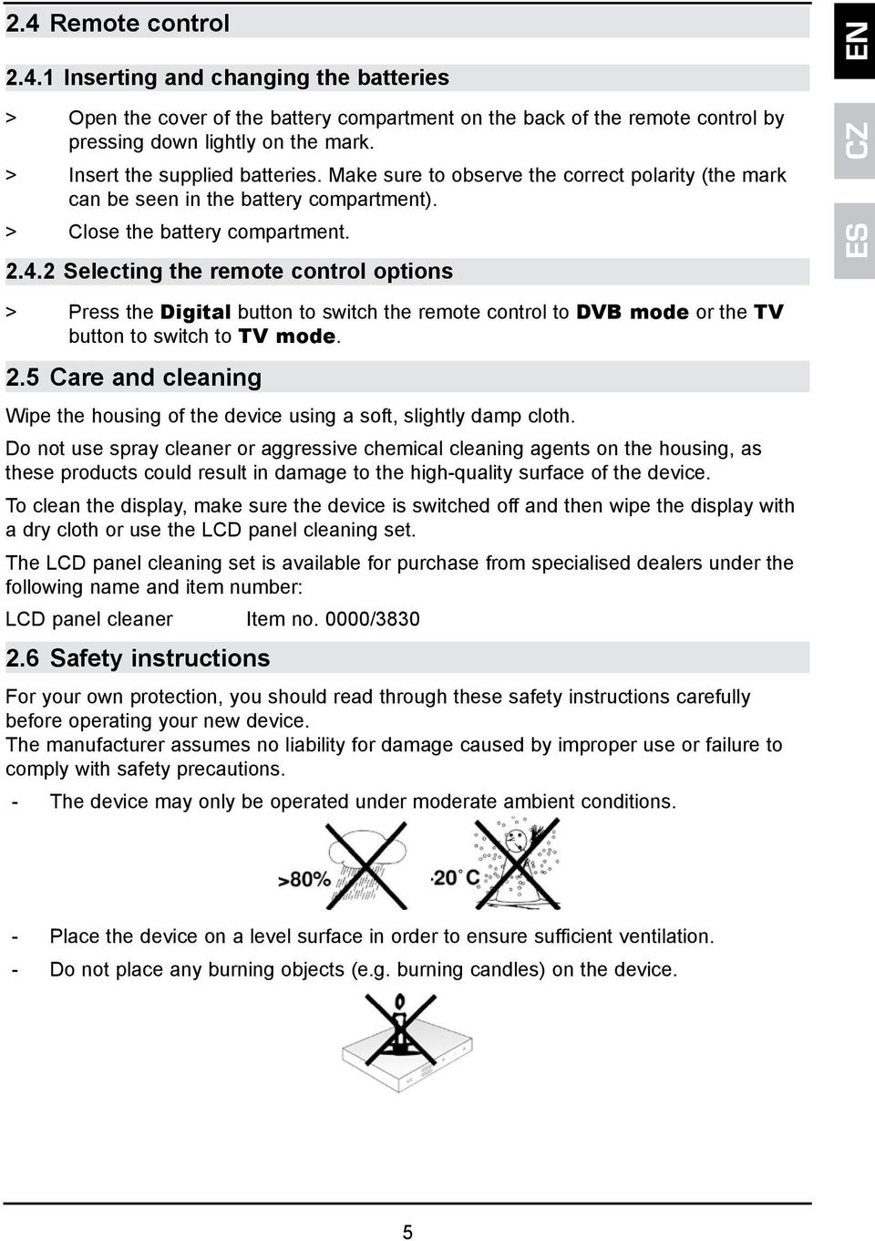 2 Selecting the remote control options > Press the Digital button to switch the remote control to DVB mode or the TV button to switch to TV mode. 2.