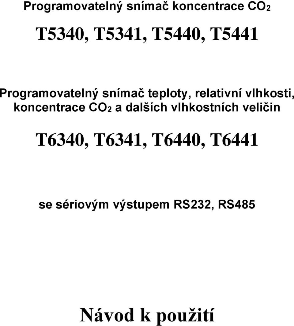 koncentrace CO2 a dalších vlhkostních veličin T6340, T6341,