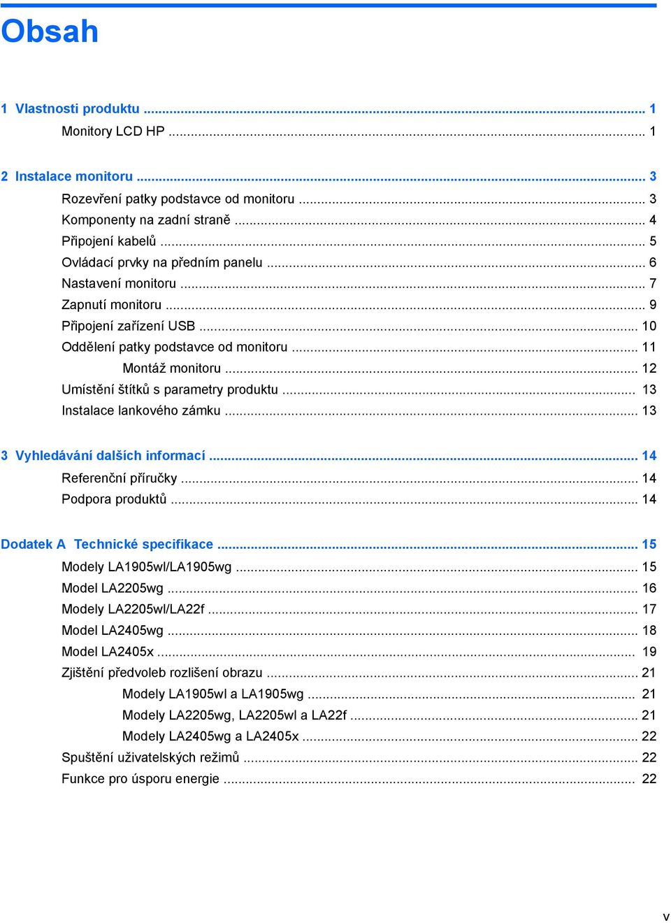 .. 12 Umístění štítků s parametry produktu... 13 Instalace lankového zámku... 13 3 Vyhledávání dalších informací... 14 Referenční příručky... 14 Podpora produktů... 14 Dodatek A Technické specifikace.