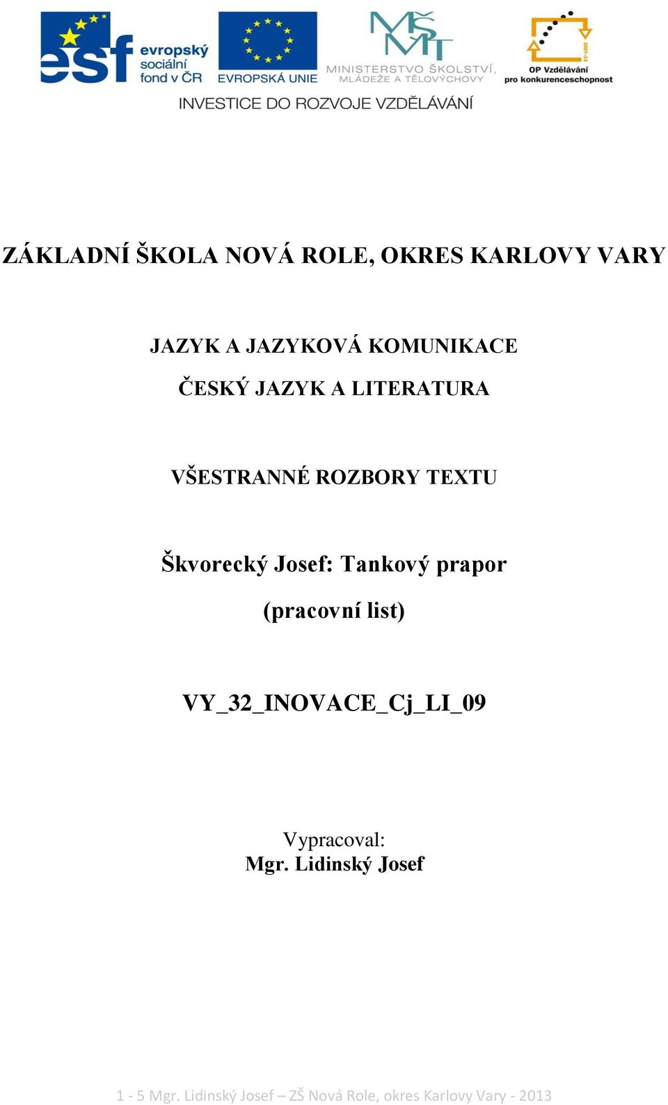 Tankový prapor (pracovní list) VY_32_INOVACE_Cj_LI_09 Vypracoval: Mgr.