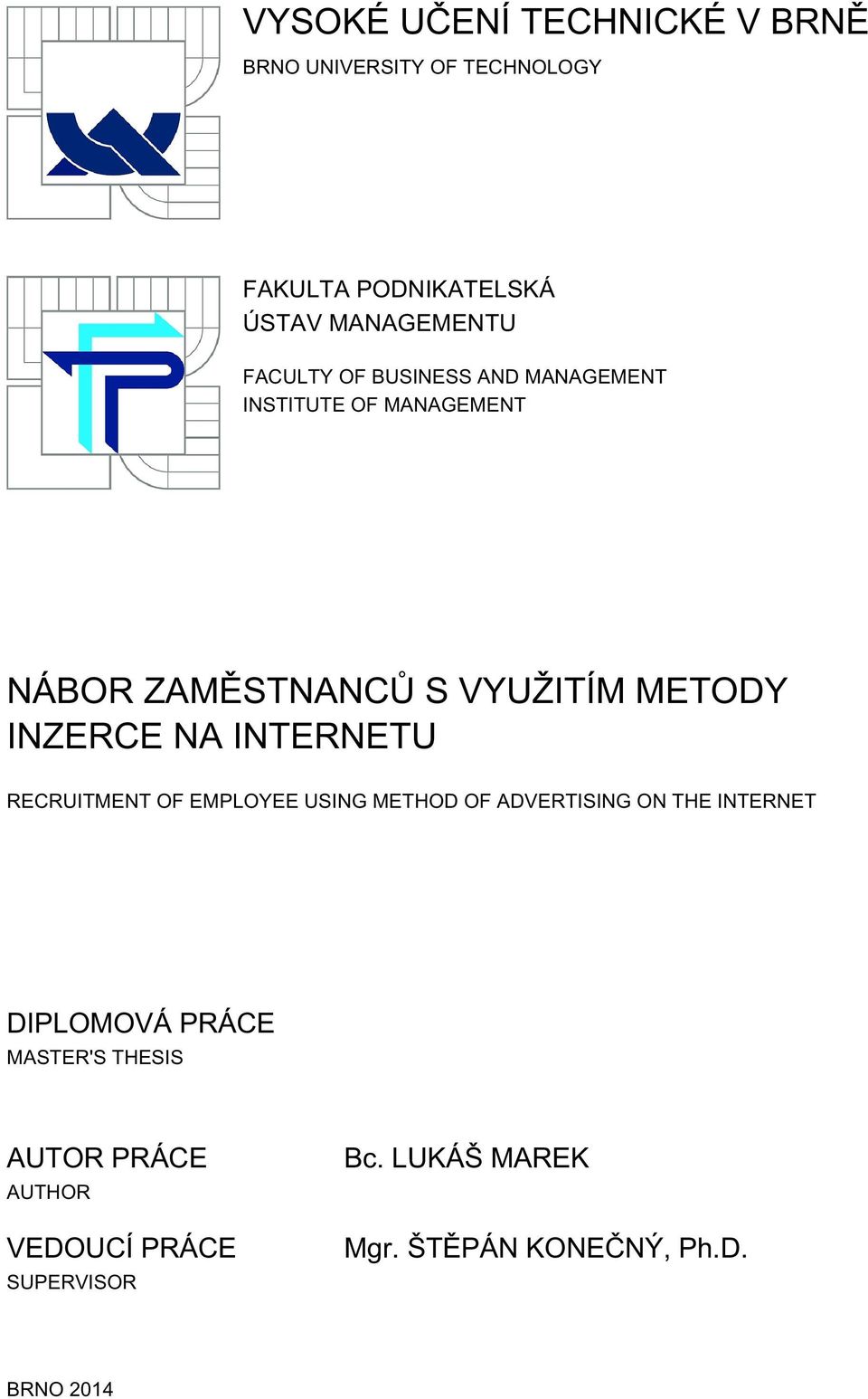 NA INTERNETU RECRUITMENT OF EMPLOYEE USING METHOD OF ADVERTISING ON THE INTERNET DIPLOMOVÁ PRÁCE