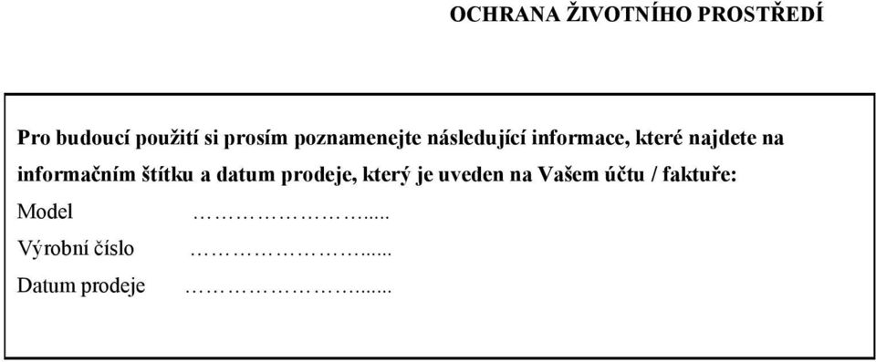 informačním štítku a datum prodeje, který je uveden na