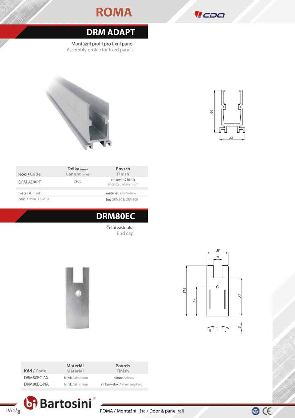 (mm) 900 eloxovaný hliník anodized aluminium material: aluminium