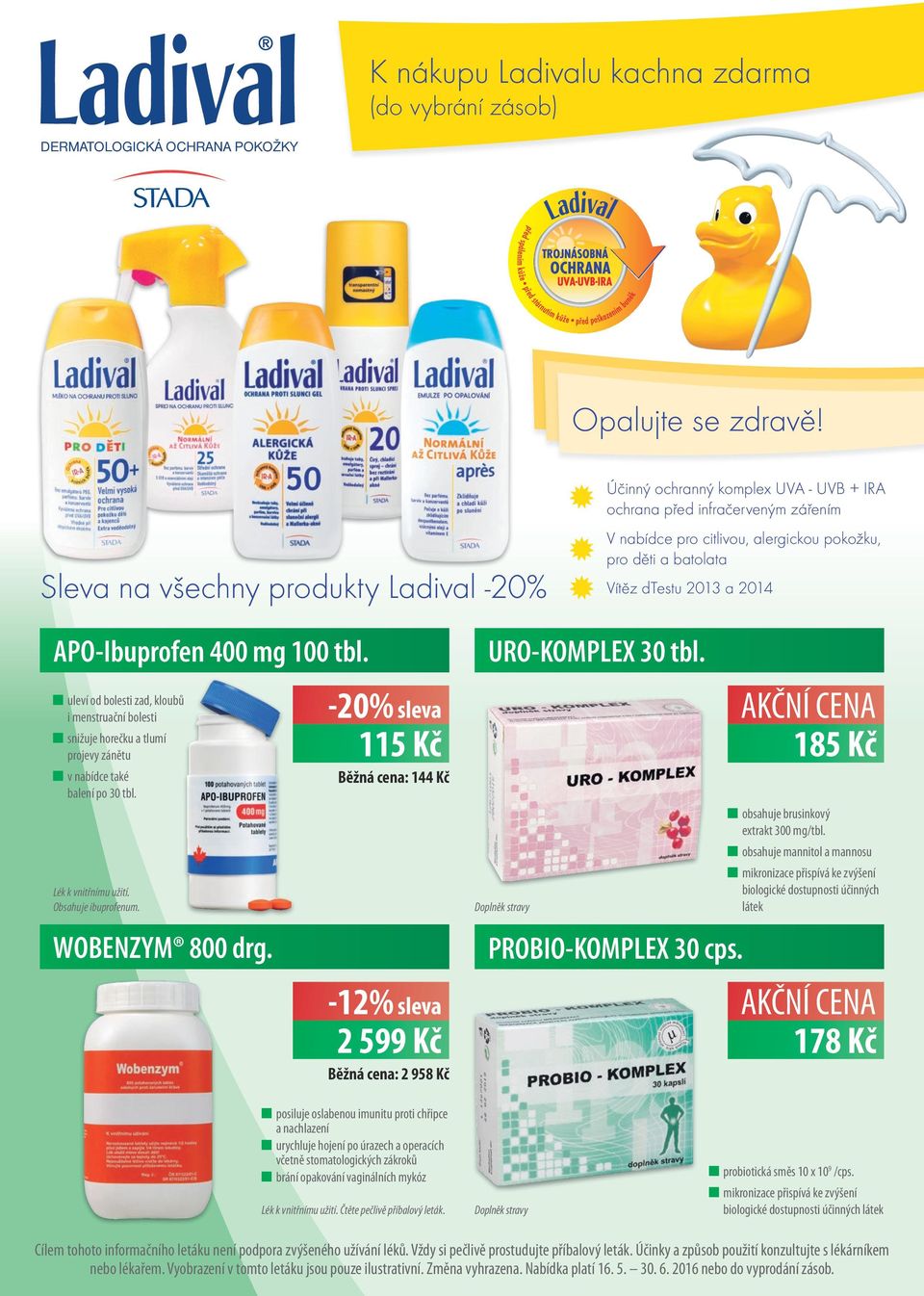 2014 APO-Ibuprofen 400 mg 100 tbl. uleví od bolesti zad, kloubů i menstruační bolesti snižuje horečku a tlumí projevy zánětu v nabídce také balení po 30 tbl. Lék k vnitřnímu užití.