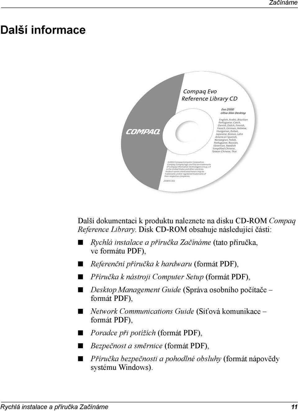 PDF), Příručka k nástroji Computer Setup (formát PDF), Desktop Management Guide (Správa osobního počítače formát PDF), Network Communications Guide