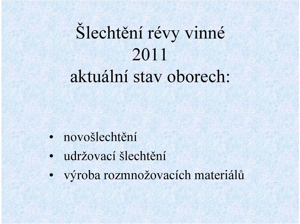 novošlechtění udržovací