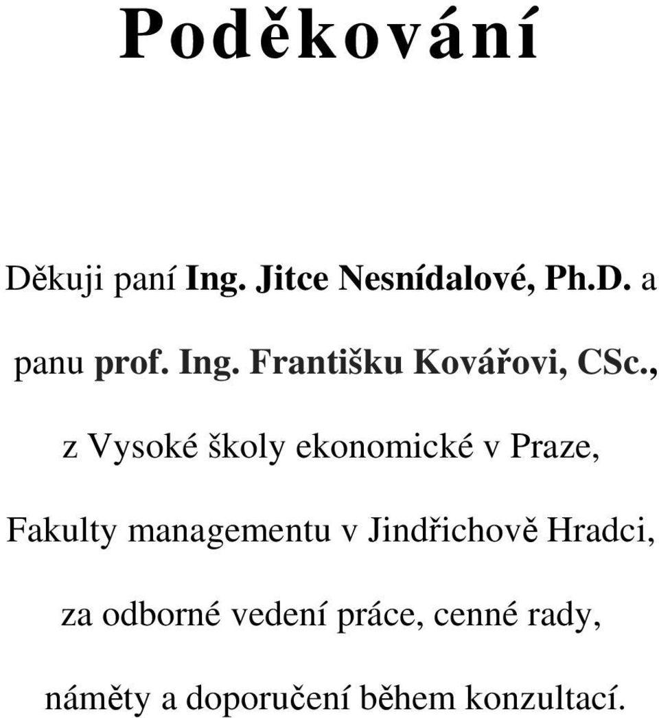 , z Vysoké školy ekonomické v Praze, Fakulty managementu v