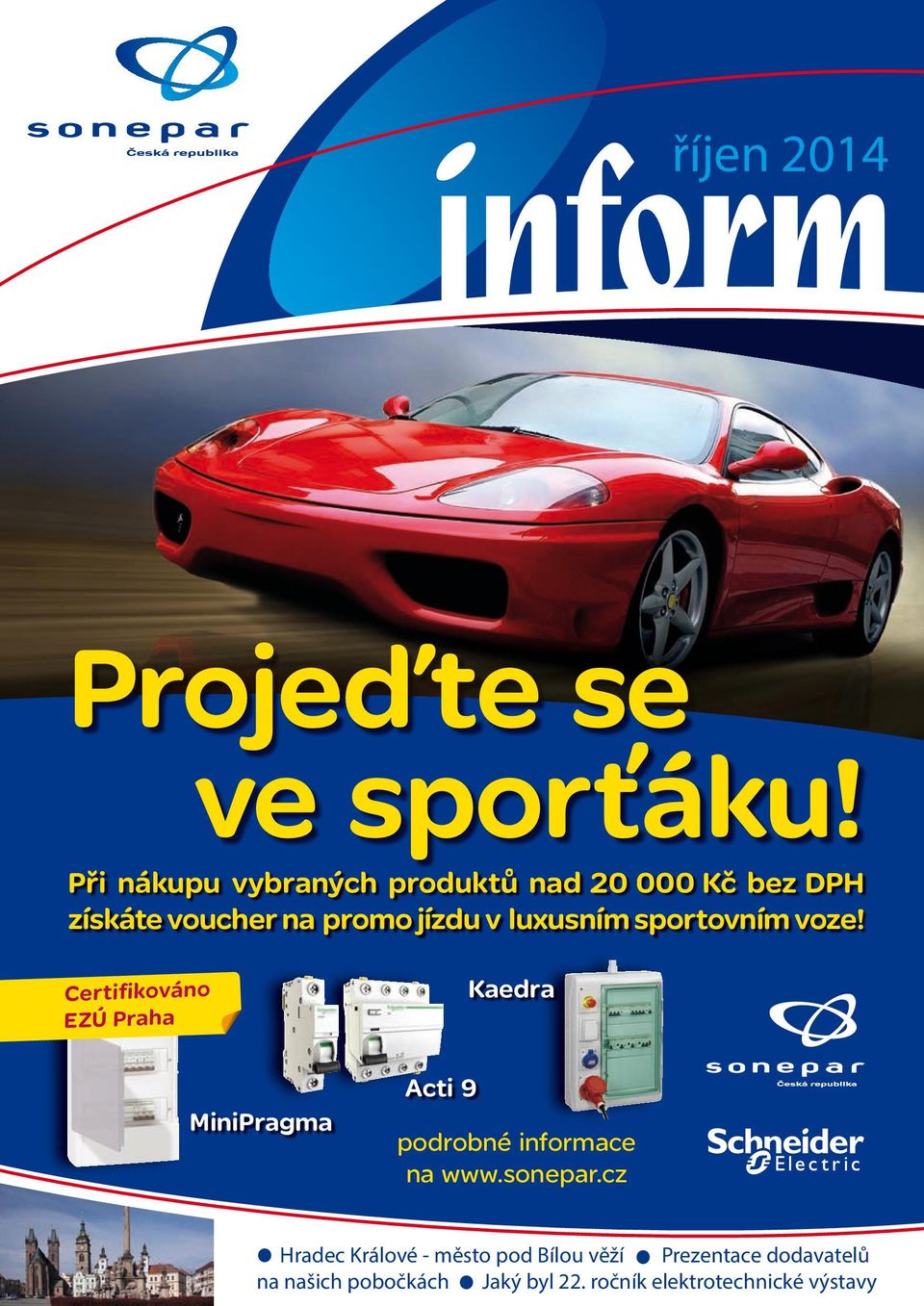 luxusním sportovním voze!