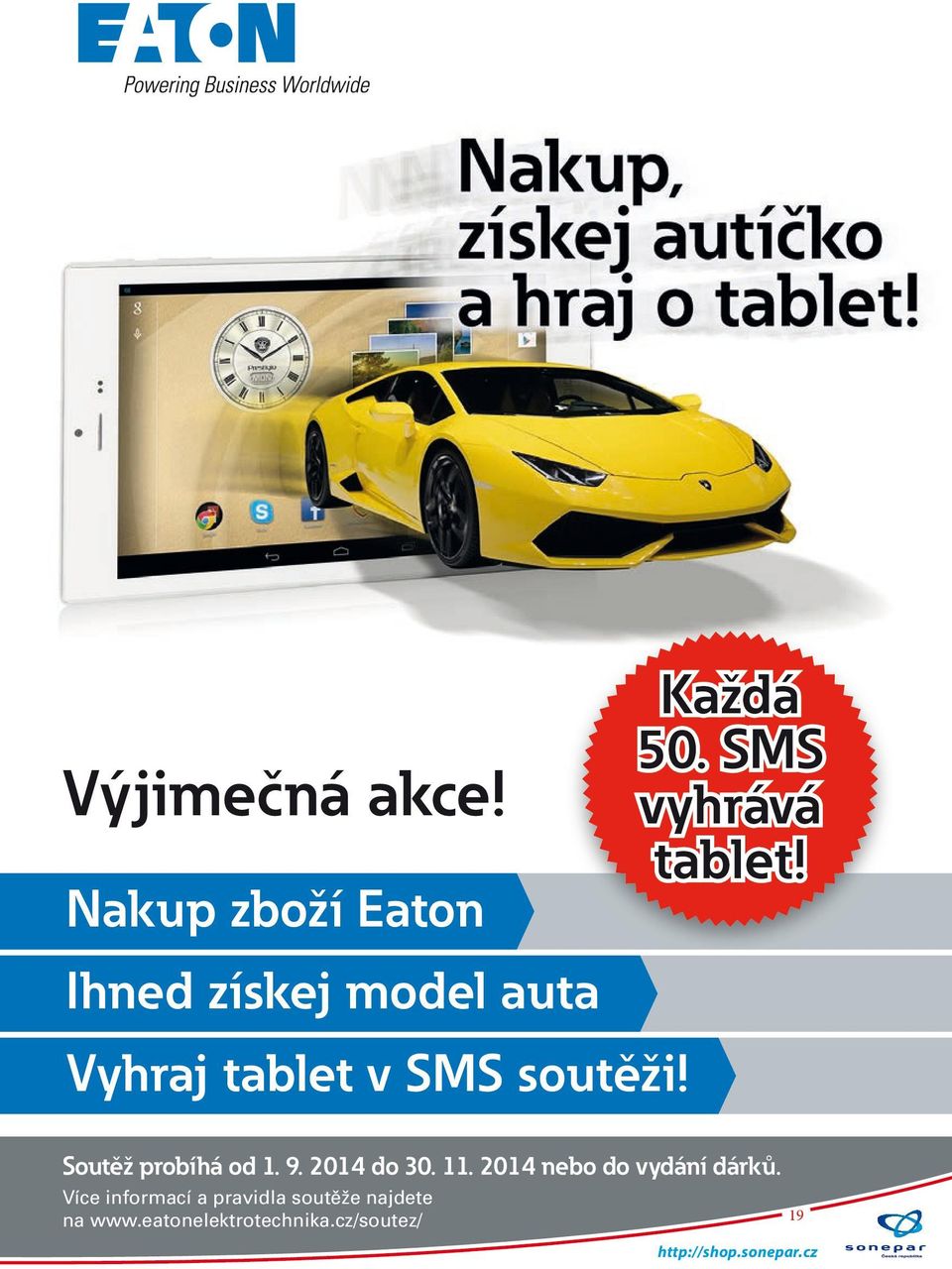 Každá 50. SMS vyhrává tablet! Soutěž probíhá od 1. 9. 2014 do 30. 11.