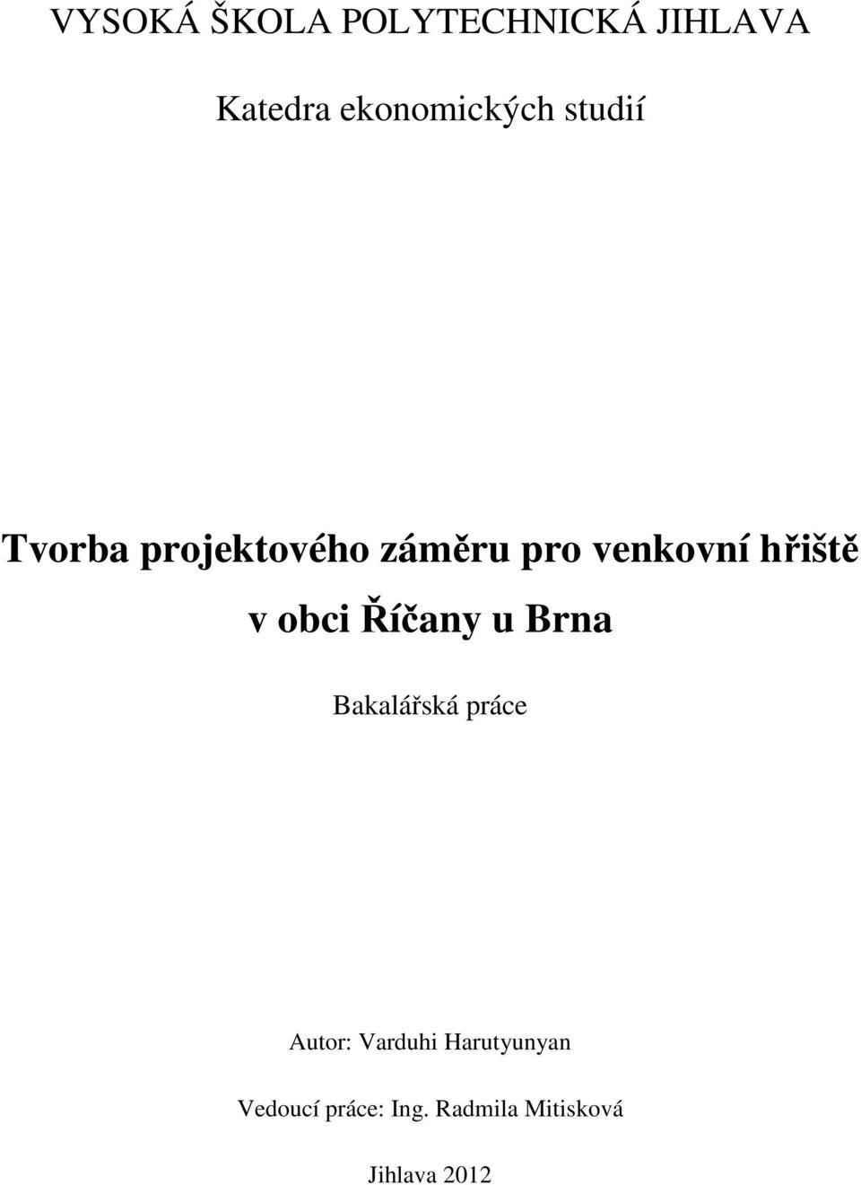 obci Říčany u Brna Bakalářská práce Autor: Varduhi