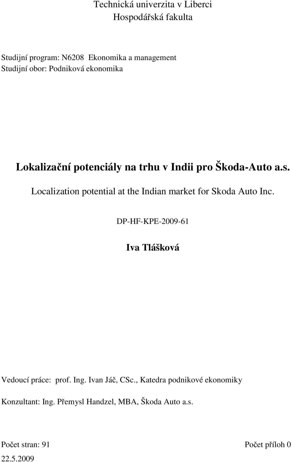 Localization potential at the Indian market for Skoda Auto Inc.