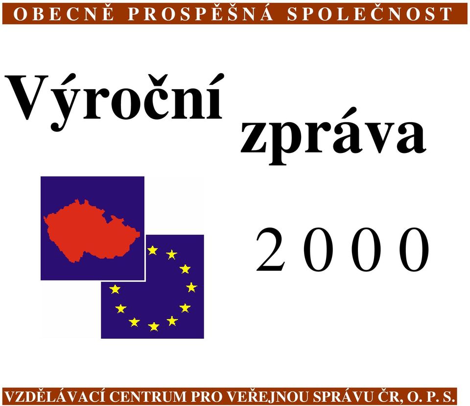 2 0 0 0 VZDĚLÁVACÍ CENTRUM