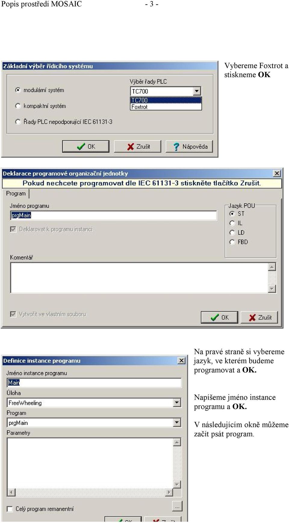 kterém budeme programovat a OK.