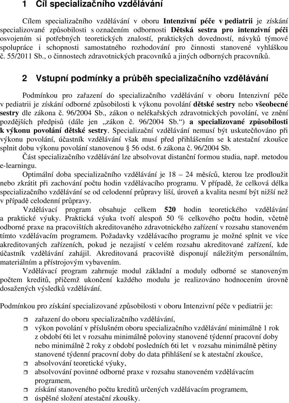 , o činnostech zdravotnických pracovníků a jiných odborných pracovníků.