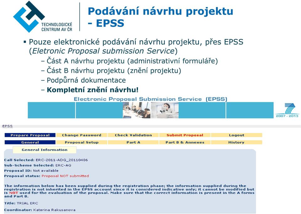 návrhu projektu (administrativní formuláře) Část B návrhu projektu