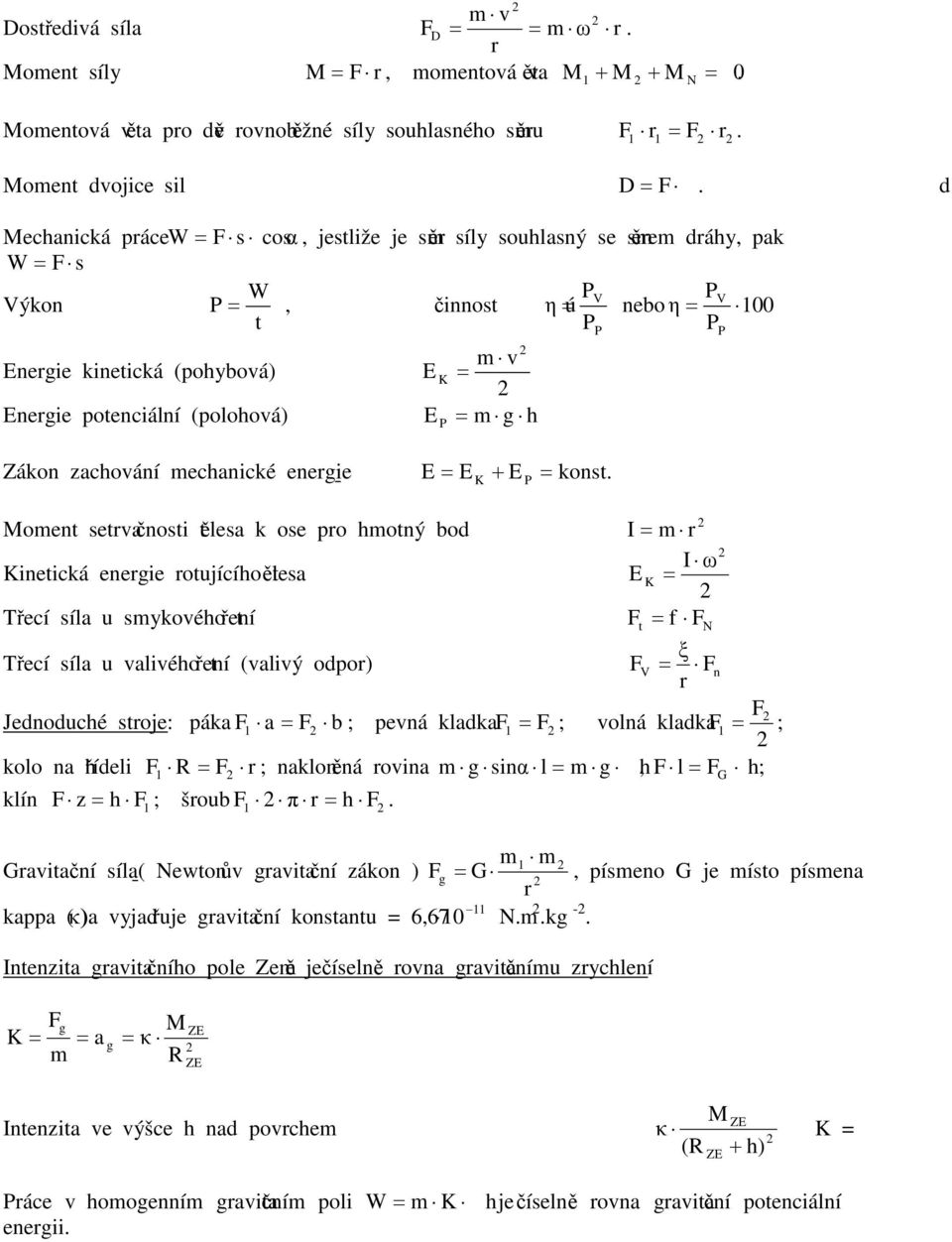 echanické energie E E K + E P kons.