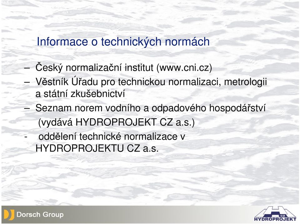 zkušebnictví Seznam norem vodního a odpadového hospodářství (vydává