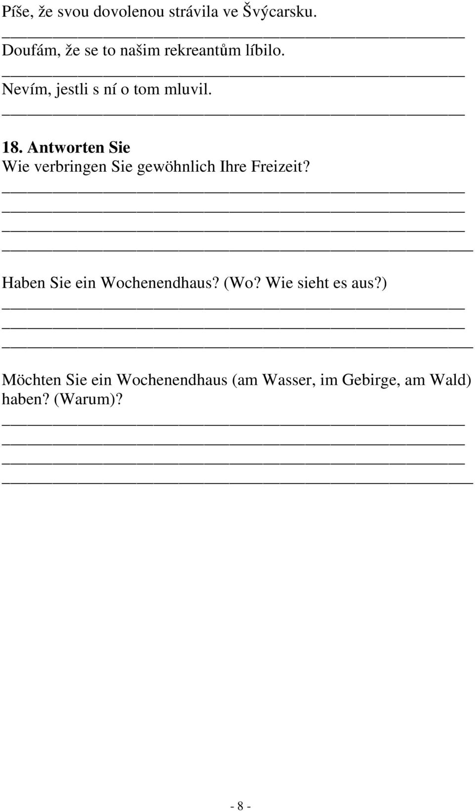 Antworten Sie Wie verbringen Sie gewöhnlich Ihre Freizeit?