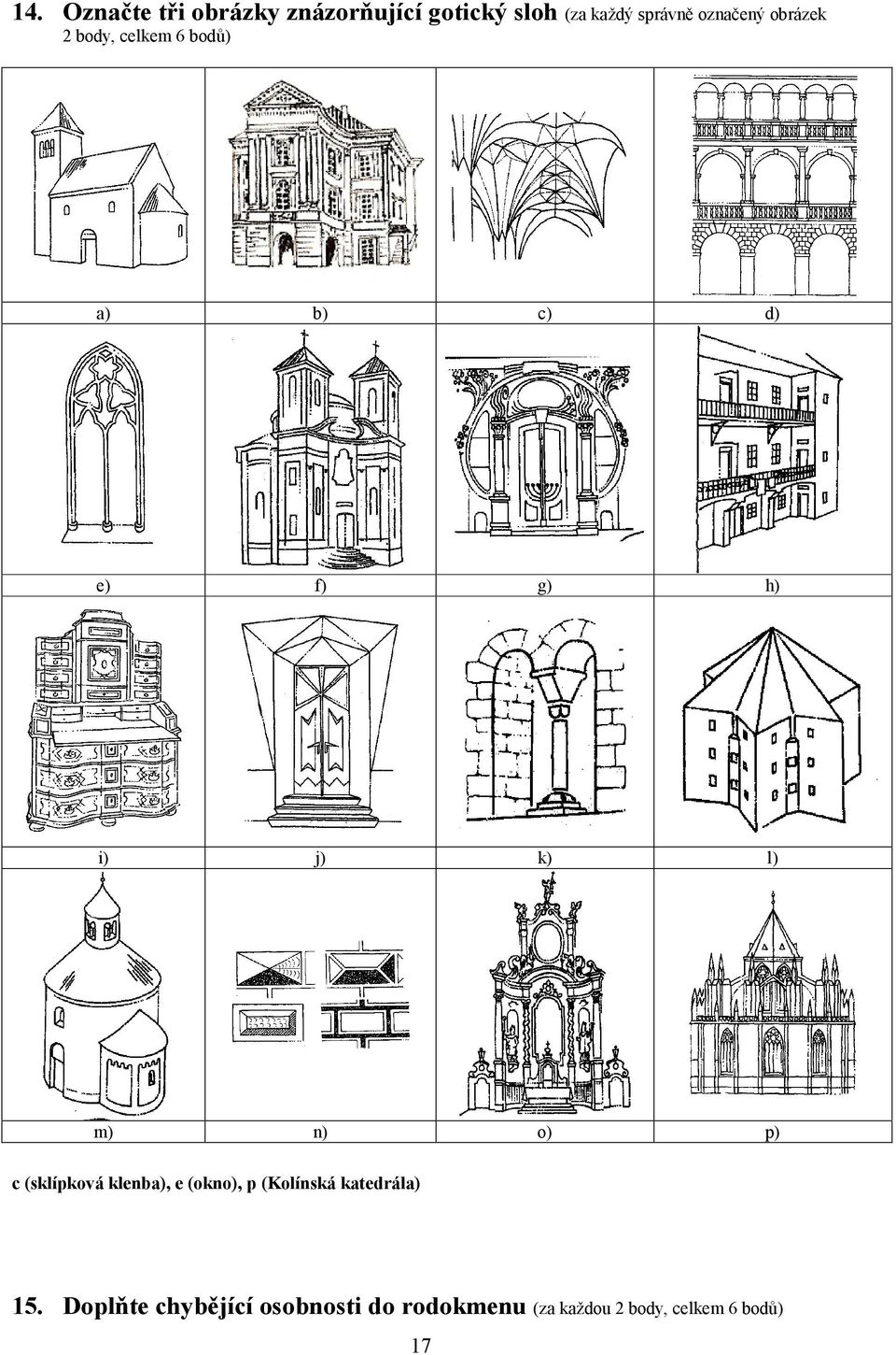 l) m) n) o) p) c (sklípková klenba), e (okno), p (Kolínská katedrála) 15.