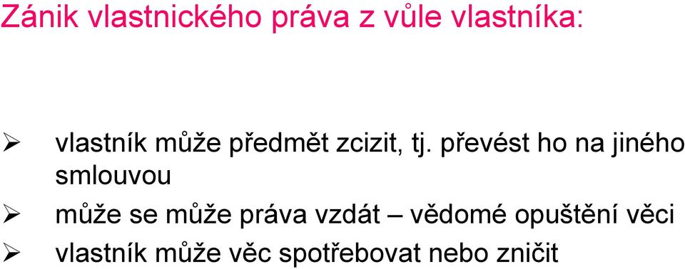 převést ho na jiného smlouvou může se může práva