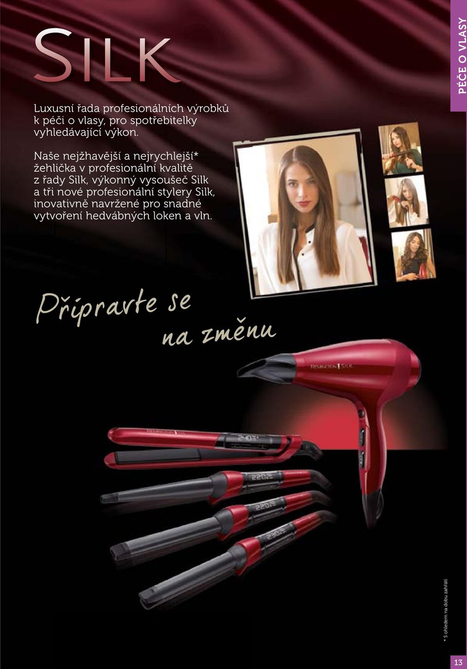 vysoušeč Silk a tři nové profesionální stylery Silk, inovativně navržené pro snadné