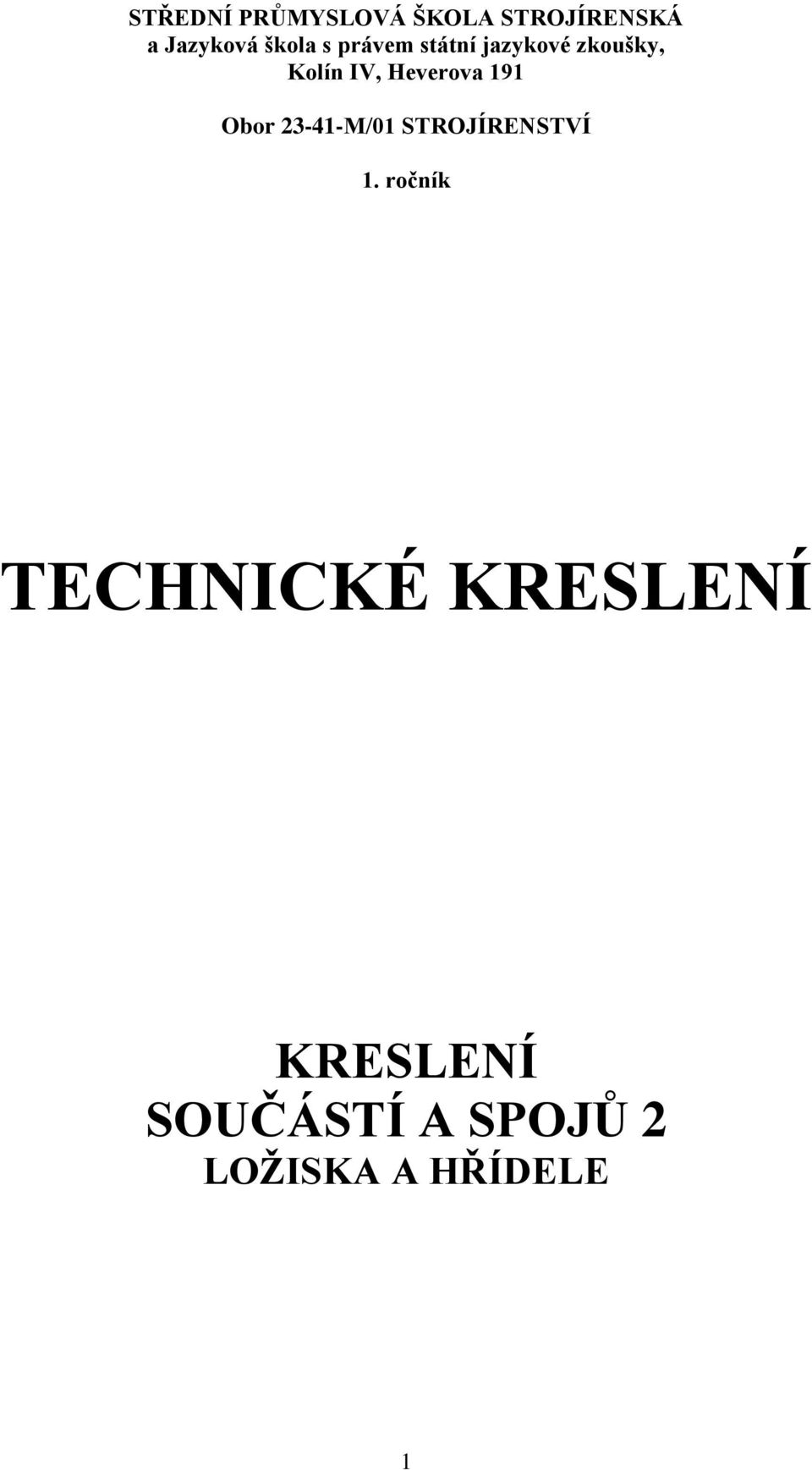 191 Obor 23-41-M/01 STROJÍRENSTVÍ 1.