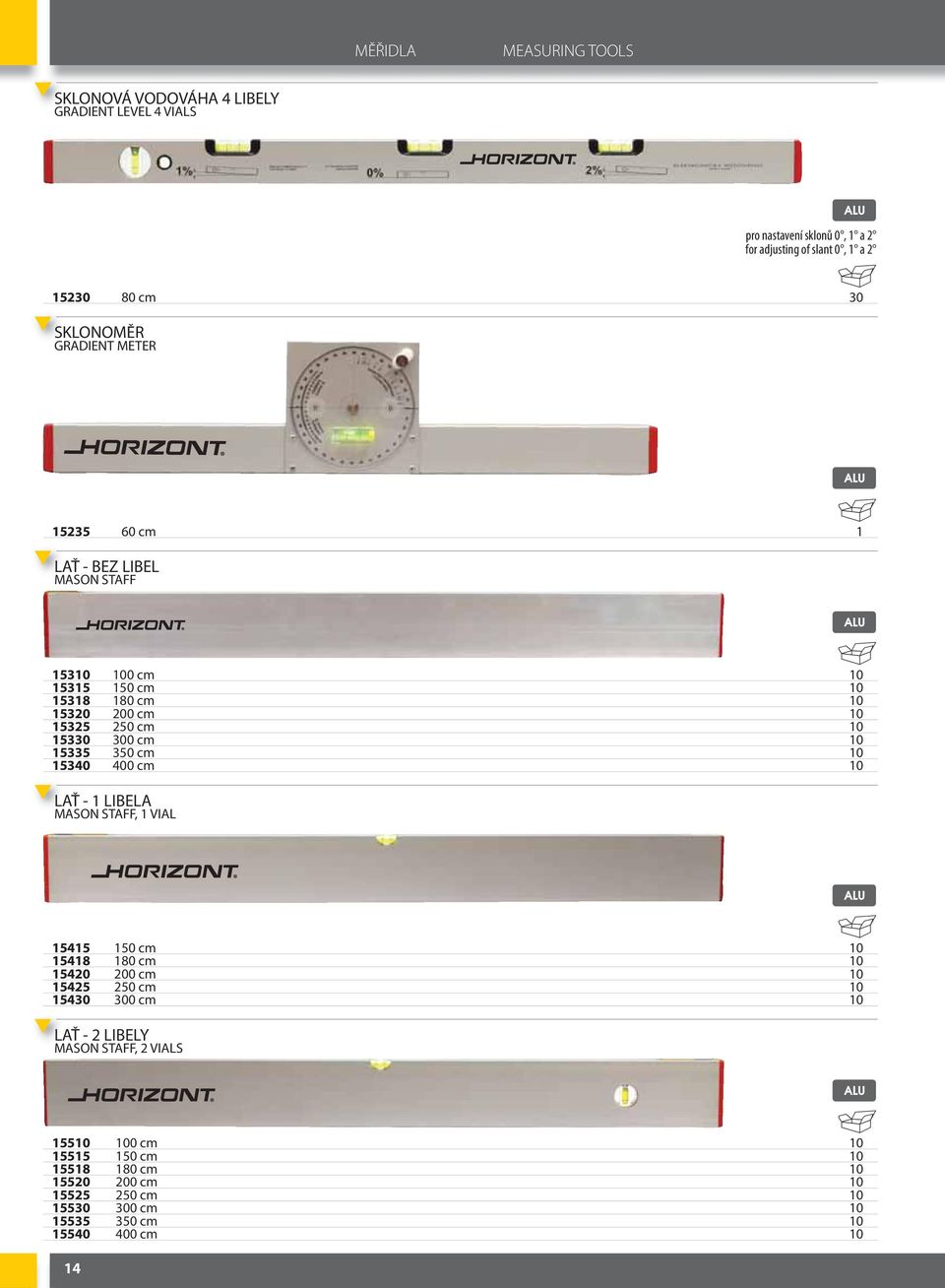 0 cm 38 80 cm 3 0 cm 32 cm 330 300 cm 33 30 cm 340 400 cm LAŤ - LIBELA MASON STAFF, VIAL 4 0 cm 48 80 cm 4 0