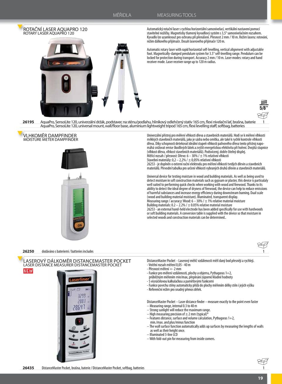 Dosah laserového přijímače m. Automatic rotary laser with rapid horizontal self-levelling, vertical alignment with adjustable foot. Magnetically-damped pendulum system for 3. self-levelling range.