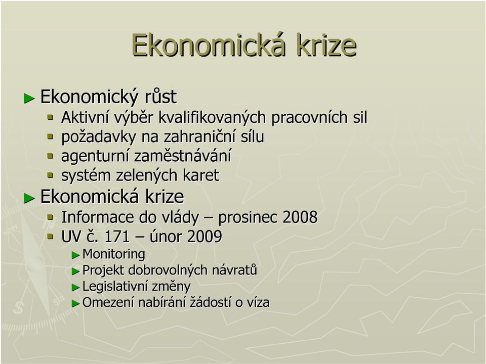 Ekonomická krize Informace do vlády prosinec 2008 UV č.