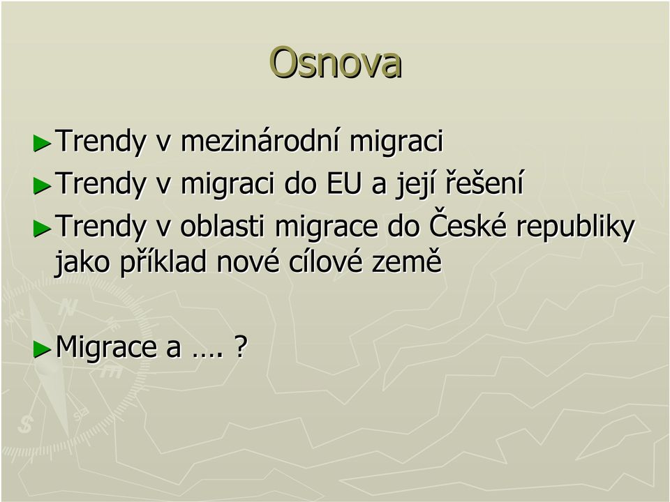 Trendy v oblasti migrace do České