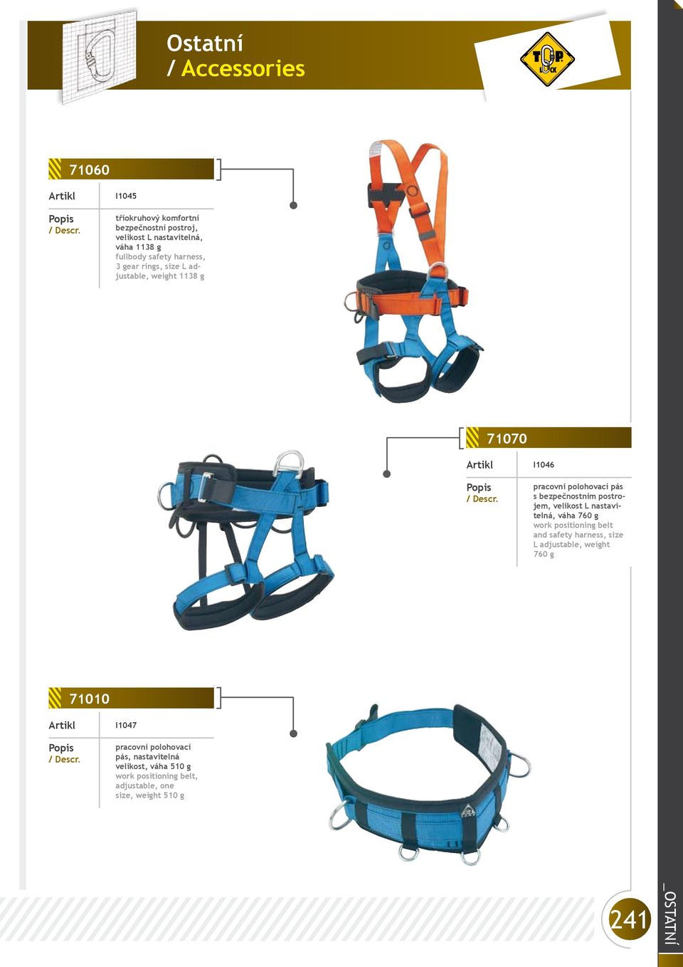 nastavitelná, váha 760 g work positioning belt and safety harness, size L adjustable, weight 760 g 71010 I1047 pracovní