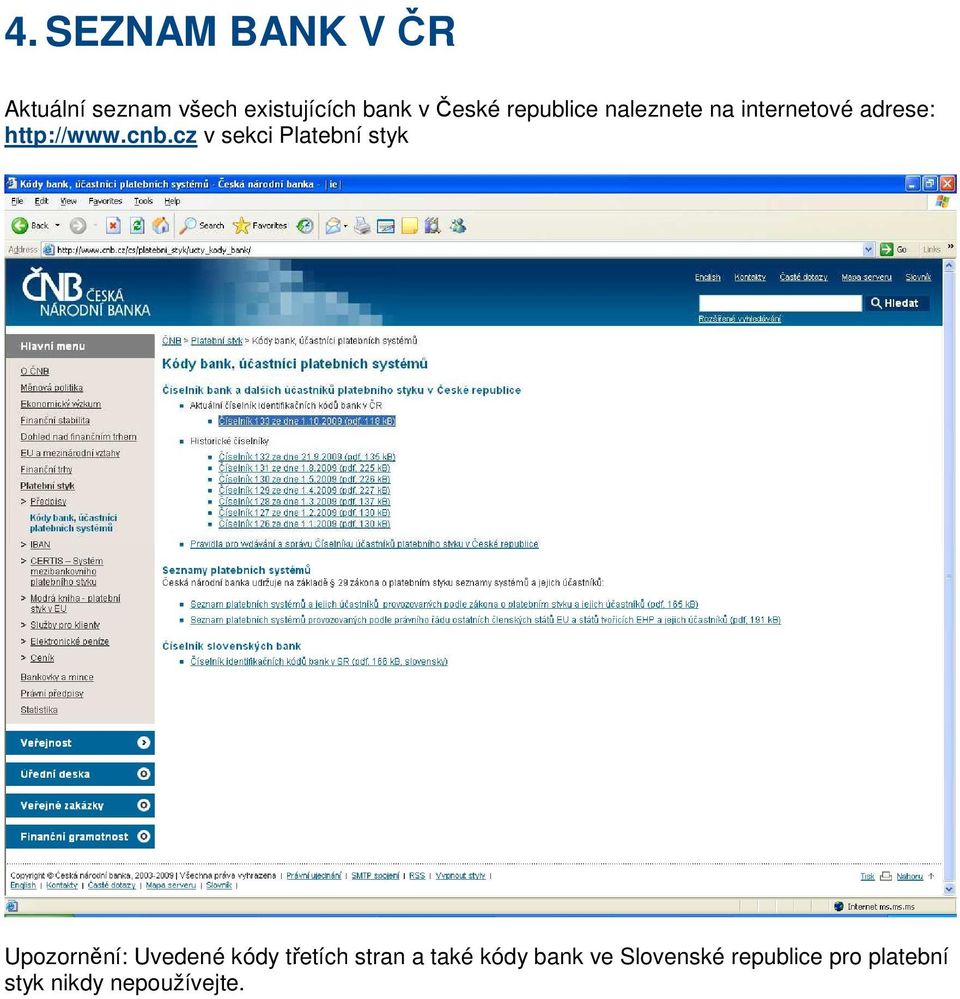 cz v sekci Platební styk Upozornění: Uvedené kódy třetích stran a