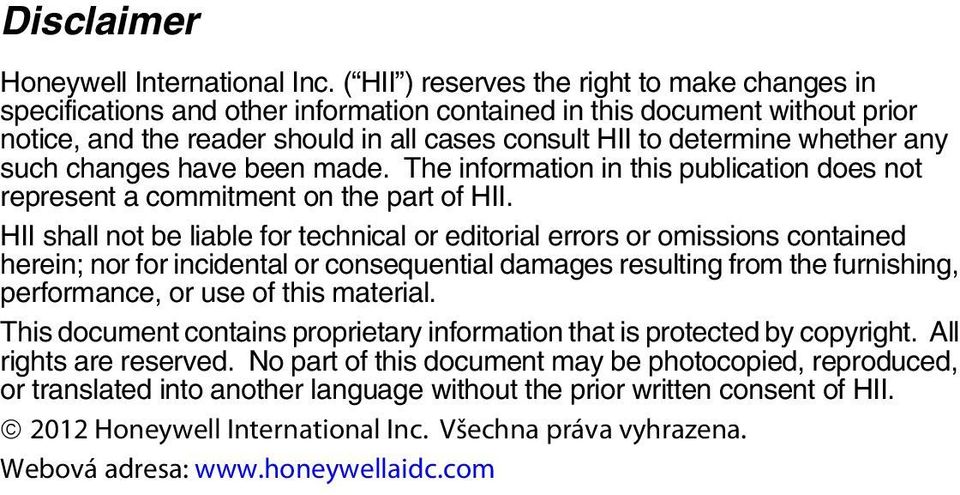 any such changes have been made. The information in this publication does not represent a commitment on the part of HII.