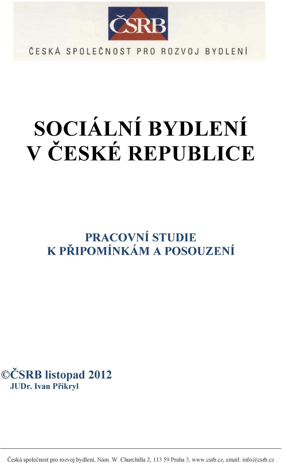 Ivan Přikryl Česká společnost pro rozvoj bydlení, Nám.